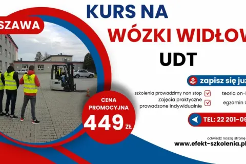 Kurs na wózki widłowe UDT w Warszawie. Szkolenie praktyczne i teoria online. Zapisz się już dziś!