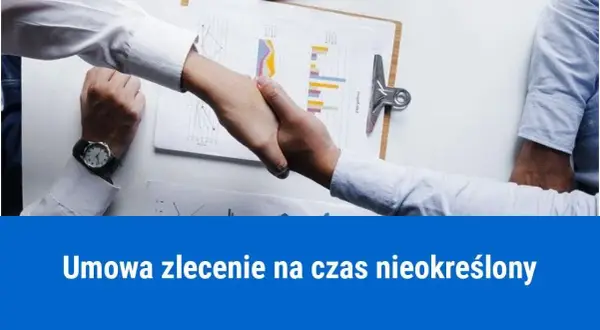 Czy umowa zlecenie może być na czas nieokreślony? Poznaj ważne aspekty