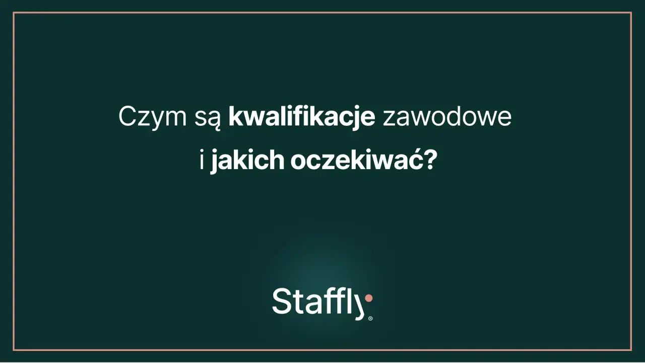 Czym są kwalifikacje zawodowe i jakich oczekiwać? Dowiedz się więcej o swoich kompetencjach i rozwoju kariery.