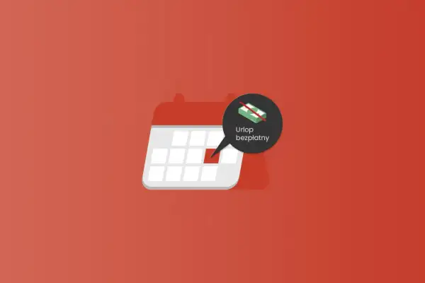 Kalendarz z zaznaczonym dniem i dymkiem z napisem "Urlop bezpłatny" oraz ikoną przekreślonych pieniędzy.